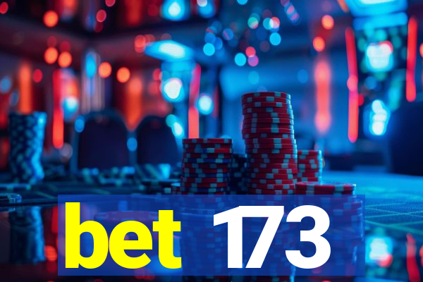 bet 173